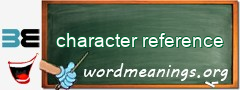 WordMeaning blackboard for character reference